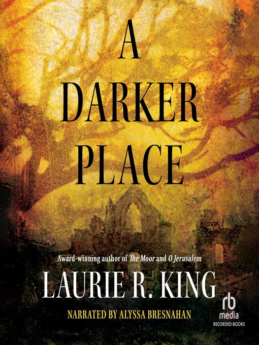 Title details for A Darker Place by Laurie R. King - Available